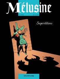 Mélusine - Tome 13 - Superstitions - Clarke & François Gilson
