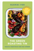 The Green Roasting Tin - Rukmini Iyer