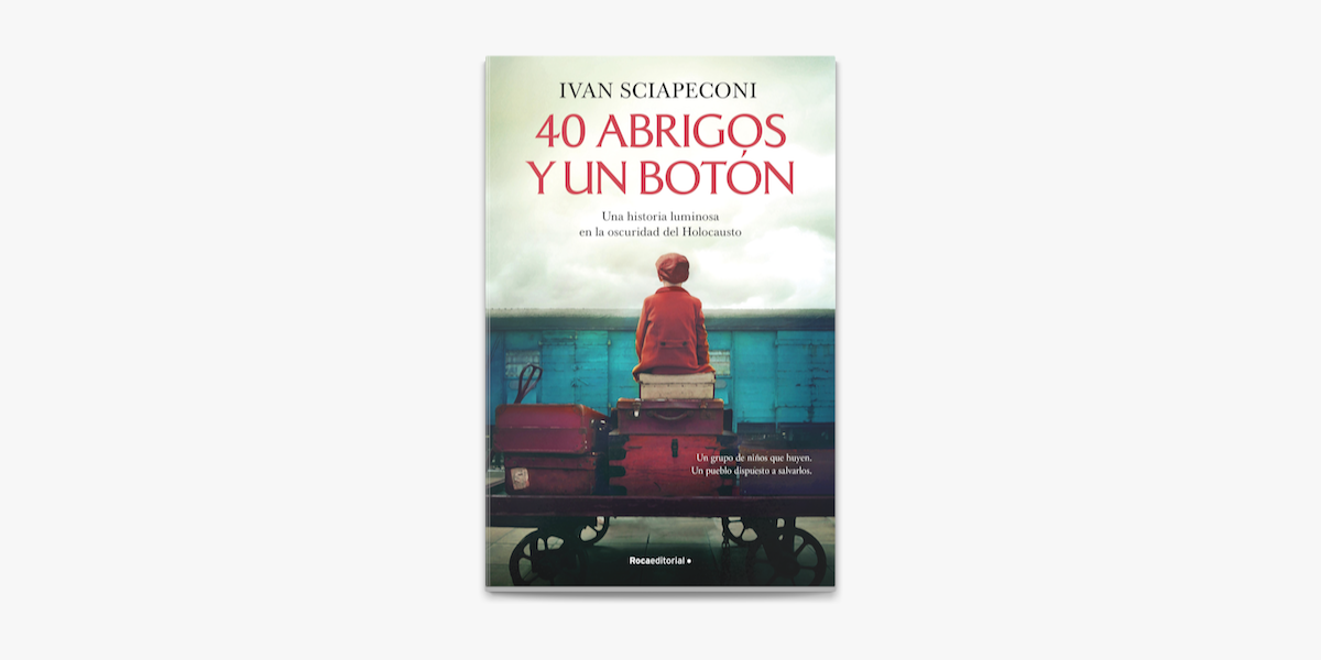 Libro: 40 Abrigos Y Un Botón. Sciapeconi, Ivan. Roca Editori