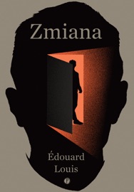 Zmiana - Joanna Polachowska, Édouard Louis & Ewa Pawłowska