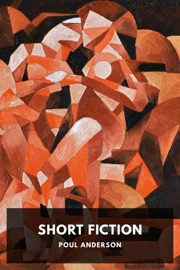 Short Fiction - Poul Anderson