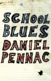School Blues - Daniel Pennac, Quentin Blake & Sarah Ardizzone