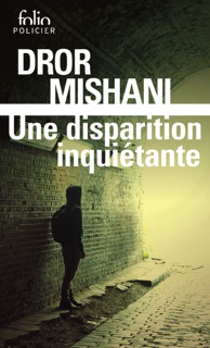 Une disparition inquiétante by Dror Mishani