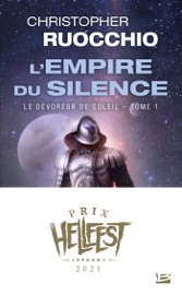 Le Dévoreur de soleil, T1 : L'Empire du silence (Prix Hellfest Inferno 2021)