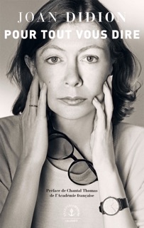 Pour tout vous dire by Joan Didion