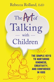 The Art of Talking with Children - Rebecca Rolland