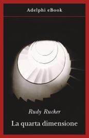 La quarta dimensione - Rudy Rucker