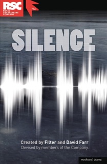 Silence by Filter Theatre & David Farr