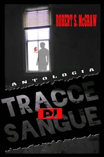 Antologia Tracce di sangue by Robert S. McGraw