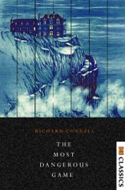 The Most Dangerous Game - Richard Connell