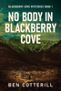 Ben Cotterill - No Body in Blackberry Cove artwork