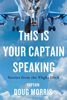 Doug Morris - This Is Your Captain Speaking artwork