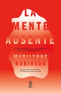 La mente ausente by Marilynne Robinson