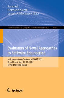 Evaluation of Novel Approaches to Software Engineering by Raian Ali, Hermann Kaindl & Leszek A. Maciaszek