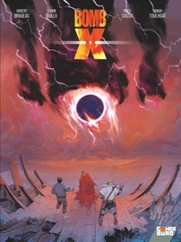 Bomb X - Tome 01 - Alexis Sentenac, Vincent Brugeas, Ronan Toulhoat, Brice Cossu, Yoann Guillo & Alberto Varanda
