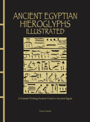 Ancient Egyptian Hieroglyphs Illustrated