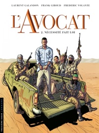 L'Avocat - Tome 2 - Nécessité fait loi - Volante, Giroud & Laurent Galandon