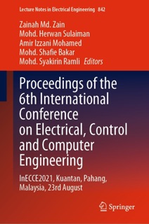 Proceedings of the 6th International Conference on Electrical, Control and Computer Engineering by Zainah Md Zain, Mohd. Herwan Sulaiman, Amir Izzani Mohamed, Mohd. Shafie Bakar & Mohd. Syakirin Ramli