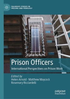 Prison Officers by Helen Arnold, Matthew Maycock & Rosemary Ricciardelli