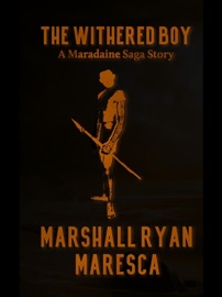 The Withered Boy - Marshall Ryan Maresca