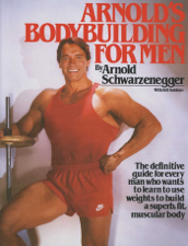 Arnold's Bodybuilding for Men - Arnold Schwarzenegger &amp; Bill Dobbins Cover Art