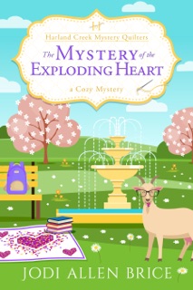 The Mystery of the Exploding Heart by Jodi Allen Brice