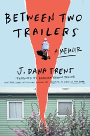 Book Between Two Trailers - J. Dana Trent