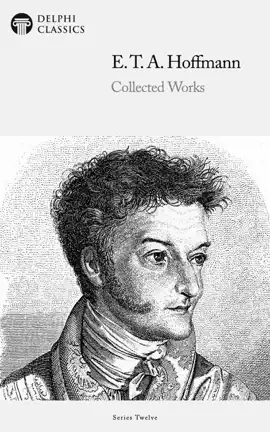 Read: Book Delphi Collected Works of E. T. A. Hoffmann (Illustrated)