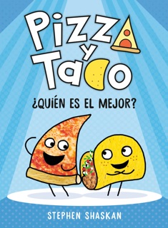 Pizza y Taco: ¿Quién es el mejor? by Stephen Shaskan & María Correa