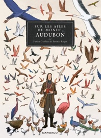 Sur les Ailes du monde, Audubon - Jérémy Royer & Fabien Grolleau