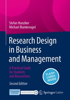 Research Design in Business and Management by Stefan Hunziker & Michael Blankenagel