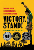 Victory. Stand!: Raising My Fist for Justice - Tommie Smith, Derrick Barnes & Dawud Anyabwile