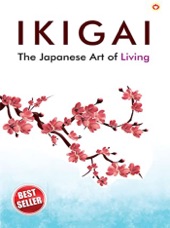 Book cover for Ikigai : The Japanese Art of Living by Keira Miki