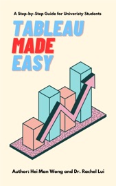 Tableau Made Easy - Hei Man Wong