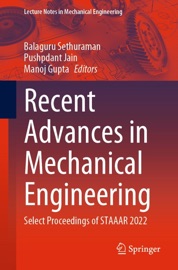 Recent Advances in Mechanical Engineering - Balaguru Sethuraman, Pushpdant Jain & Manoj Gupta