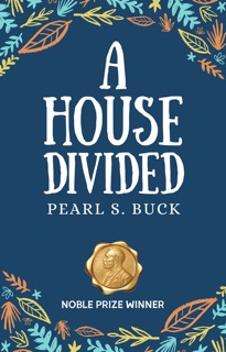 A House Divided by Pearl S. Buck