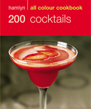 Hamlyn All Colour Cookery: 200 Cocktails - Hamlyn Cover Art