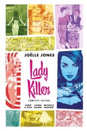 Lady Killer Complete Edition - Joëlle Jones, Jamie S. Rich, Laura Allred & Michelle Madsen