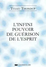 L'infini pouvoir de guérison de l'esprit selon le bouddhisme tibétain