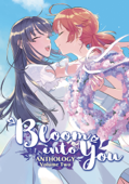 Bloom Into You Anthology Volume Two - Nakatani Nio