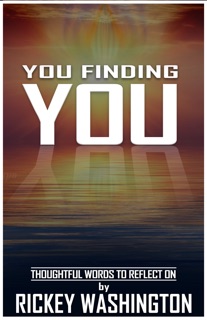 You finding you_Edited08122022RW by Rickey Washington