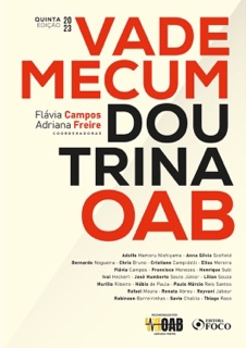 Vade Mecum Doutrina da OAB by Adolfo Mamoru Nishiyama, Anna Sílvia Scofield, Bernardo Nogueira, Chris Bruno, Cristiano Campidelli, Elisa Moreira, Flávia Campos, Francisco Menezes, Henrique Subi, Ival Heckert, José Humberto Souto Júnior, Lilian de Souza, Murillo Ribeiro, Paulo Márcio Reis Santos, Rafael Moura, Reyvani Jabour, Robinson Barreirinhas, Savio Chalita & Thiago Raso