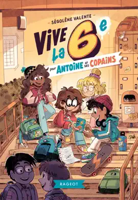 Read: Book Vive la 6e pour Antoine et ses copains !