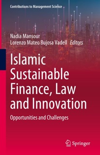 Islamic Sustainable Finance, Law and Innovation by Nadia Mansour & Lorenzo Mateo Bujosa Vadell
