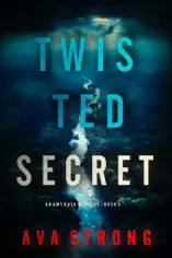 Twisted Secret (An Amy Rush Suspense Thriller—Book 3)