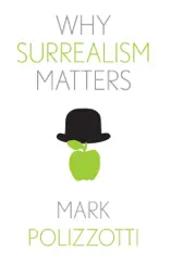 Why Surrealism Matters