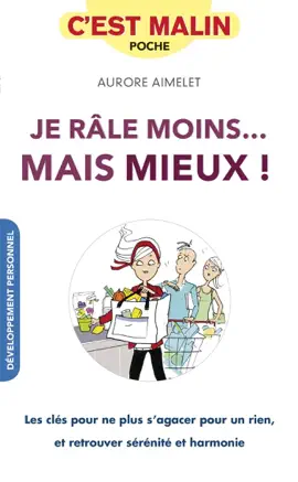 Read: Je râle moins... Mais mieux ! Book c'est malin