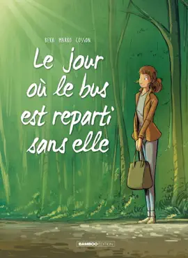 Read: Le jour Book où... - Tome 1 - Le jour où le bus repartit sans elle