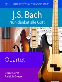 Music Sight Reader - J.S. Bach - Nun danket alle Gott, BWV 386 (Chorale No. 32) - Bruce Gertz & Raleigh Green