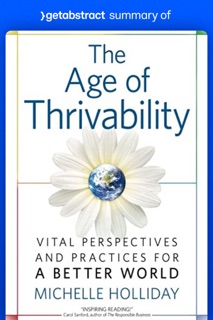 Summary of The Age of Thrivability by Michelle Holliday by getAbstract AG